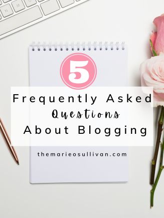 5 Frequently Asked Questions About Blogging