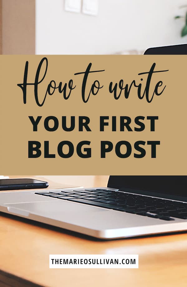 How to write your first blog post 1