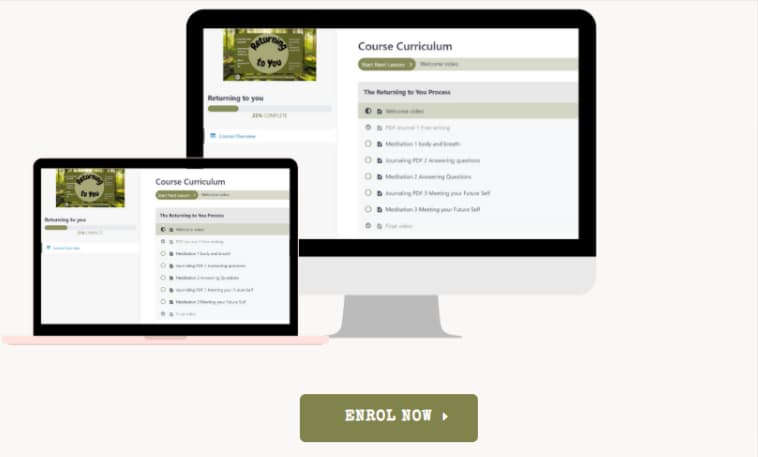 A computer monitor and a laptop display a meticulously designed course curriculum page titled "Returning to You." The page lists a series of modules, each with a checkable status. Below the devices is a green button labelled "ENROL NOW."